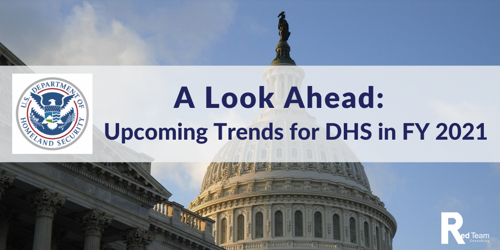 A Look Ahead: Upcoming Trends for DHS in FY 2021