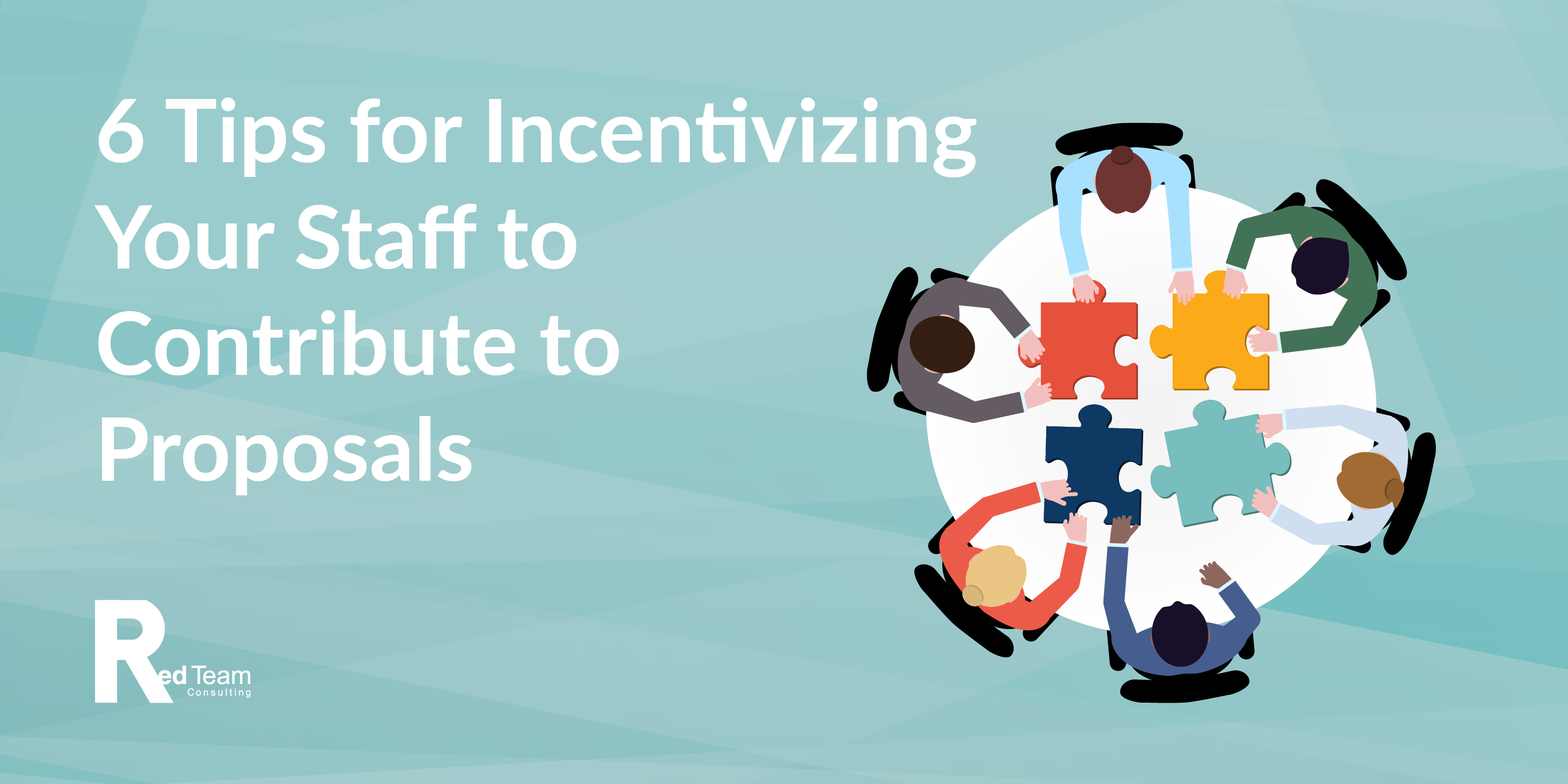 6 Tips for Incentivizing Your Staff to Contribute to Proposals
