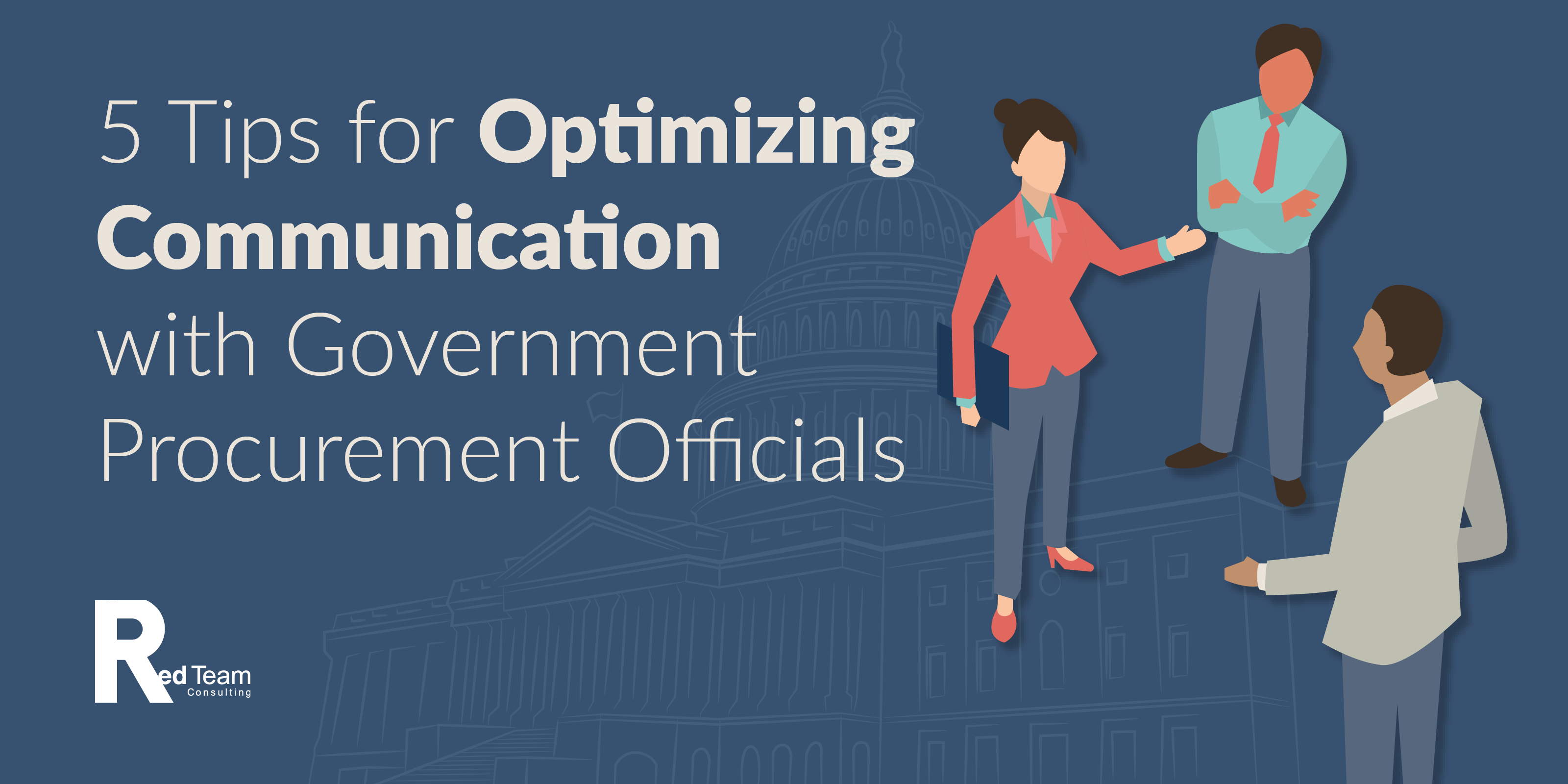 5 Tips for Optimizing Communication with GovCon