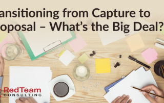 Transitioning from Capture to Proposal What’s the Big Deal